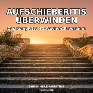 Aufschieberitis überwinden als Hörbuch