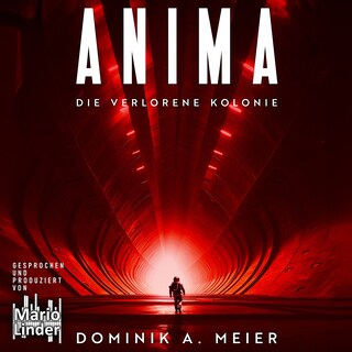 Anima: Die verlorene Kolonie als Hörbuch