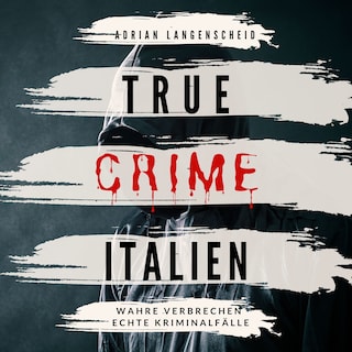 True Crime Italien als Hörbuch