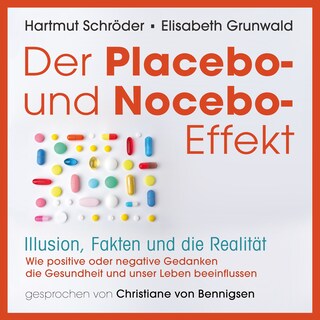 Der Placebo-und Nocebo-Effekt als Hörbuch