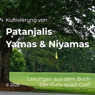 Kultivierung von Patanjalis Yamas & Niyamas als Hörbuch