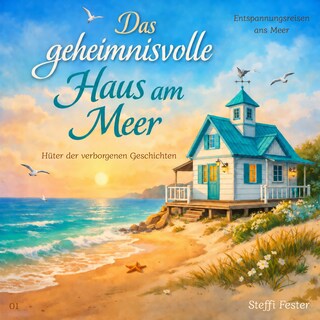 Das geheimnisvolle Haus am Meer als Hörbuch