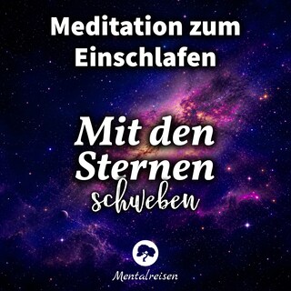 Meditation zum Einschlafen: Mit den Sternen schweben als Hörbuch