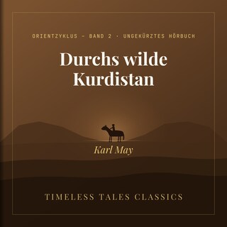 Durchs wilde Kurdistan als Hörbuch