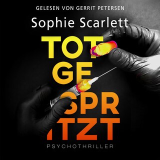 Totgespritzt: Psychothriller als Hörbuch