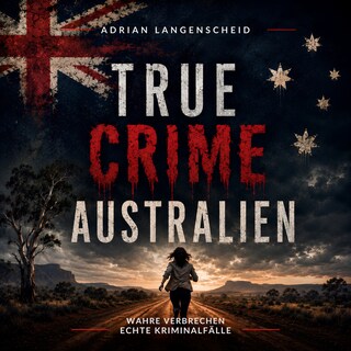 True Crime Australien als Hörbuch