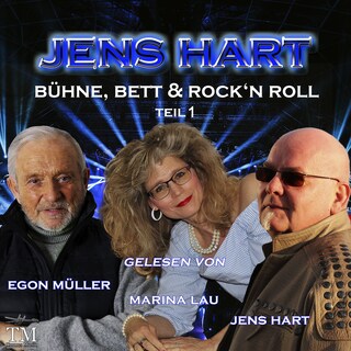 Bühne, Bett & Rock'n Roll Teil 1 als Hörbuch