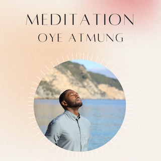 Meditation: OYE Atmung als Hörbuch