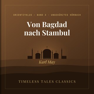 Von Bagdad nach Stambul als Hörbuch