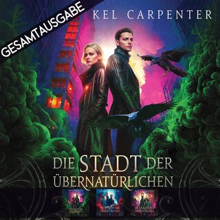 Gesamtausgabe - Die Stadt der Übernatürlichen (1-3) als Hörbuch