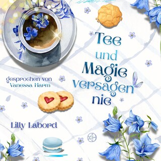 Tee und Magie versagen nie als Hörbuch