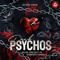 Dark Psychos: Deine Freiheit In Unseren Fesseln