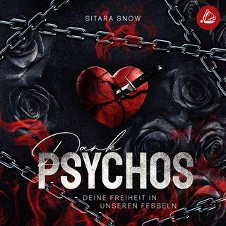 Dark Psychos: Deine Freiheit In Unseren Fesseln als Hörbuch