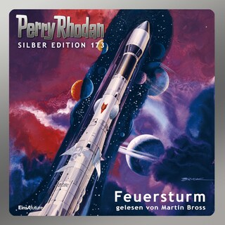 Perry Rhodan Silber Edition 173: Feuersturm als Hörbuch