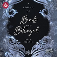 A Legend of Bonds & Betrayal