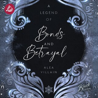 A Legend of Bonds & Betrayal als Hörbuch