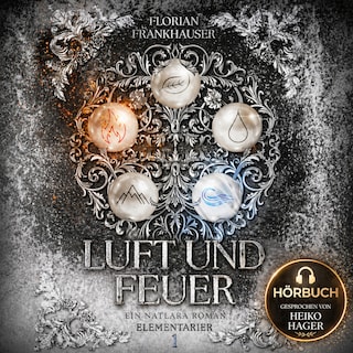 Luft und Feuer: Ein Natlara Roman (Elementarier) als Hörbuch