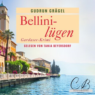 Bellinilügen. Gardasee Krimi als Hörbuch
