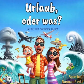Urlaub, oder was? als Hörbuch