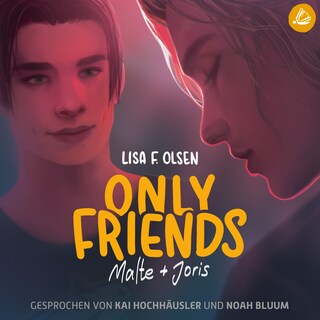 Only Friends - Malte & Joris als Hörbuch