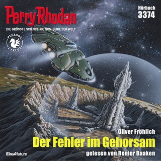 Perry Rhodan 3374: Der Fehler im Gehorsam als Hörbuch