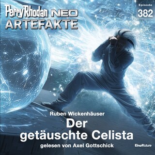 Perry Rhodan Neo 382: Der getäuschte Celista als Hörbuch