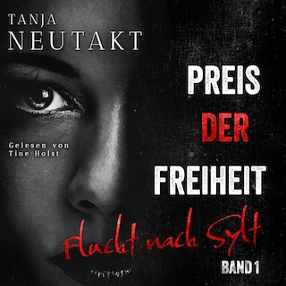 Preis der Freiheit: Flucht nach Sylt als Hörbuch