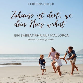 Zuhause ist dort, wo dein Herz wohnt als Hörbuch