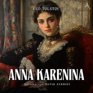 Anna Karenina - Hörbuch Klassiker als Hörbuch