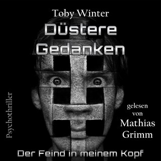 Düstere Gedanken - Der Feind in meinem Kopf als Hörbuch
