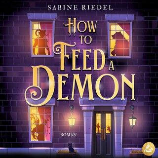 How to Feed a Demon als Hörbuch