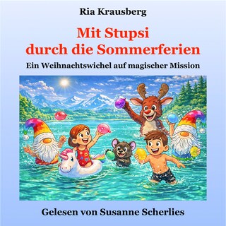 Mit Stupsi durch die Sommerferien als Hörbuch