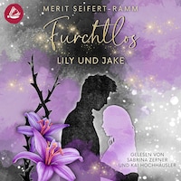 Furchtlos - Lily und Jake