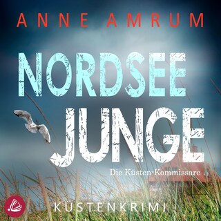 Nordsee Junge - Die Küsten-Kommissare: Küstenkrimi (Die Nordsee-Kommissare 17) als Hörbuch