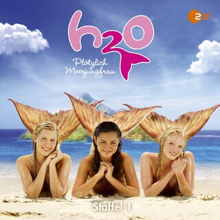 H2O - Plötzlich Meerjungfrau - Staffel 1 als Hörbuch