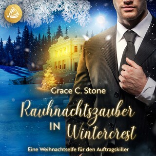 Rauhnachtszauber in Wintercrest: Eine Weihnachtselfe für den Auftragskiller als Hörbuch