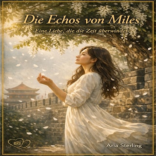 Die Echos von Miles: Eine Liebe, die die Zeit überwindet als Hörbuch