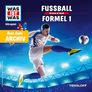 Fußball / Formel 1 (WAS IST WAS Archiv) als Hörbuch