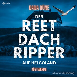 Der Reetdach-Ripper auf Helgoland als Hörbuch