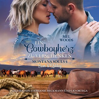 Ein Cowboyherz zu verschenken als Hörbuch