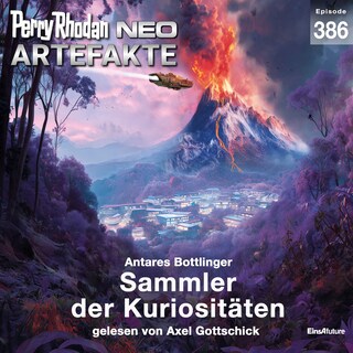 Perry Rhodan Neo 386: Sammler der Kuriositäten als Hörbuch