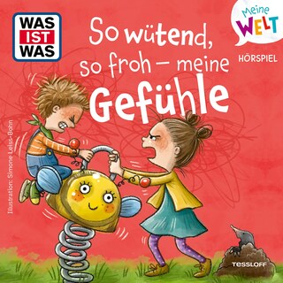 So wütend, so froh - meine Gefühle als Hörbuch