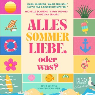 Alles Sommerliebe, oder was? als Hörbuch
