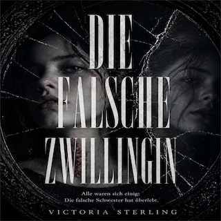 Die falsche Zwillingin als Hörbuch