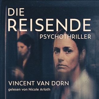 Die Reisende als Hörbuch