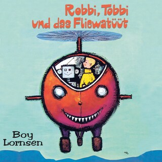 Robbi, Tobbi und das Fliewatüüt - Alle Hörspiele als Hörbuch