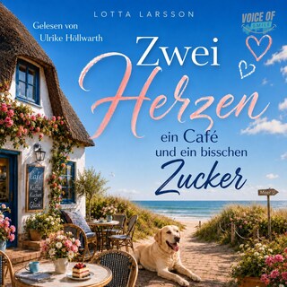 Zwei Herzen, ein Café und ein bisschen Zucker als Hörbuch