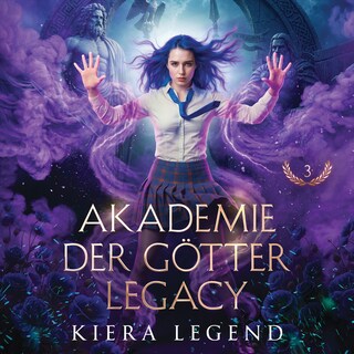 Die Akademie der Götter Legacy: Band 3 als Hörbuch
