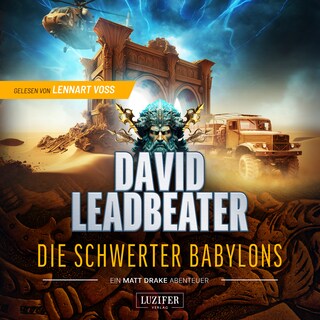 DIE SCHWERTER BABYLONS (Matt Drake 6) als Hörbuch