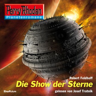 Perry Rhodan Planetenromane: Die Show der Sterne als Hörbuch